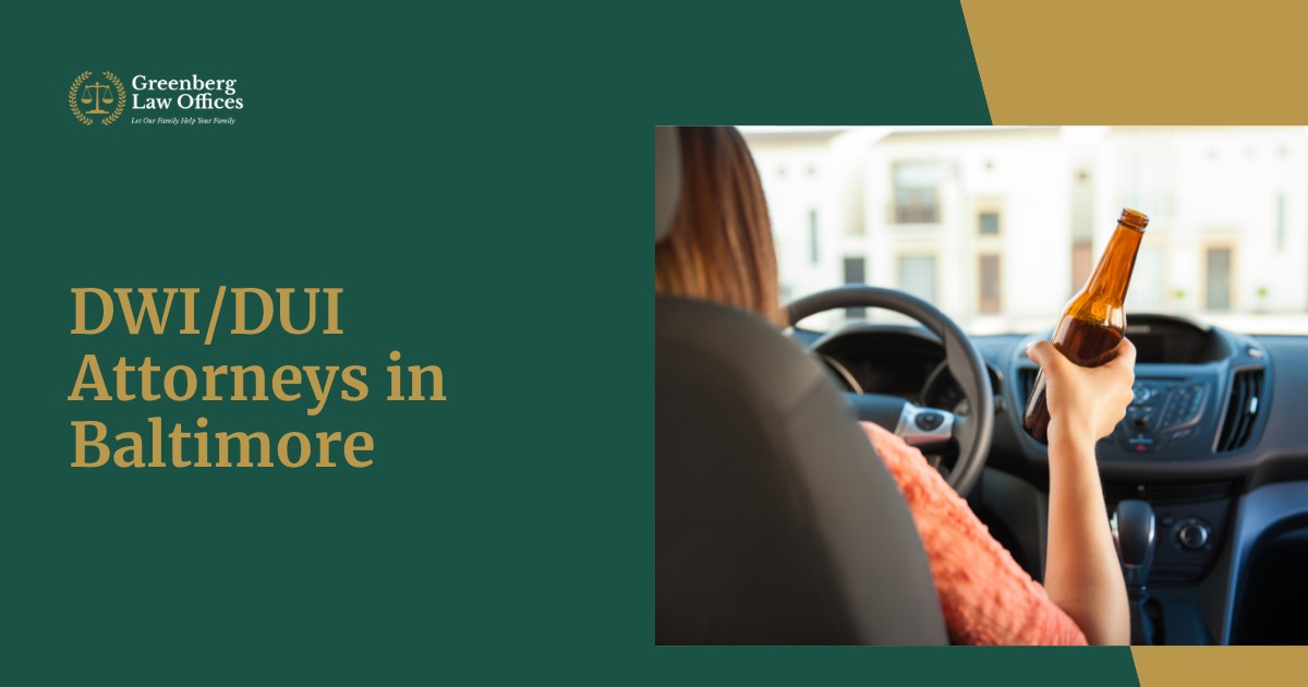 DWI DUI Lawyer Baltimore, MD