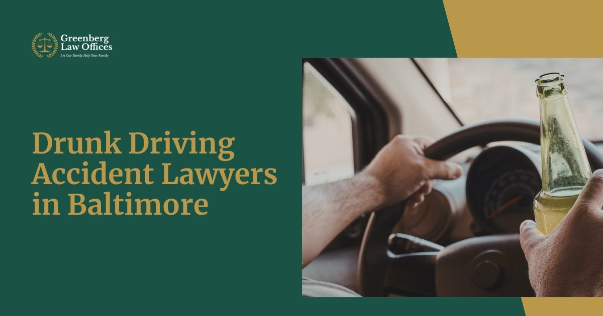Drunk Driving Accident Lawyers in Baltimore