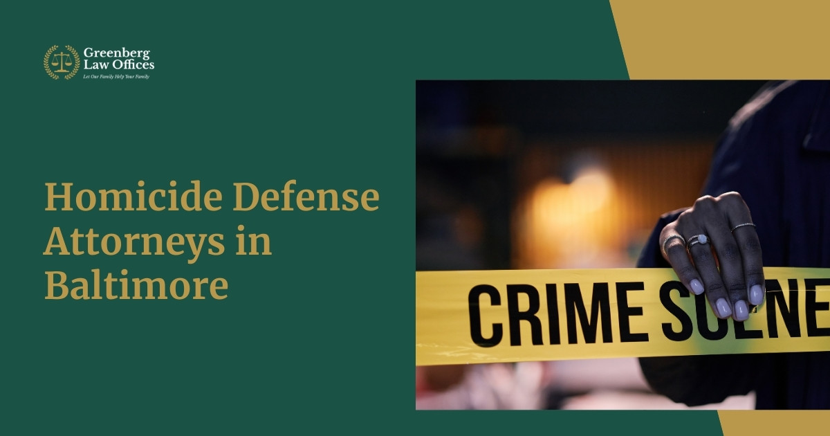 A homicide defense attorney from Greenberg Law Offices