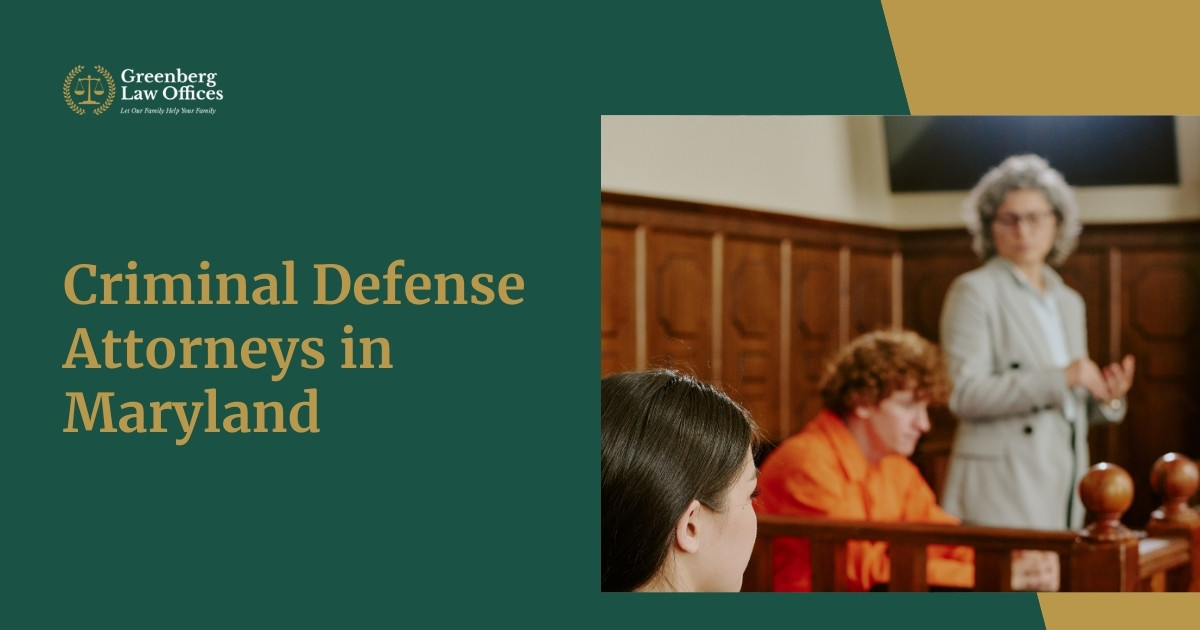 Criminal Defense Attorneys in Maryland