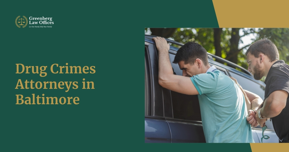 Drug Crimes Attorneys in Baltimore, MD