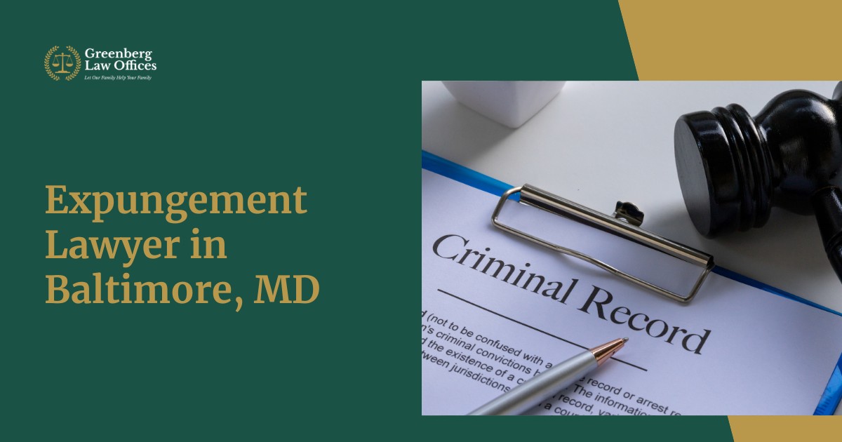 Expungement Lawyer in Baltimore, Maryland