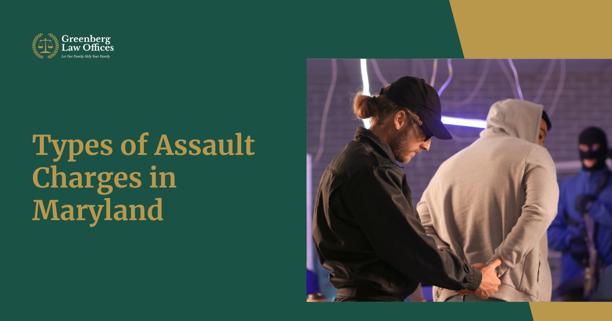 Types of Assault Charges in Maryland