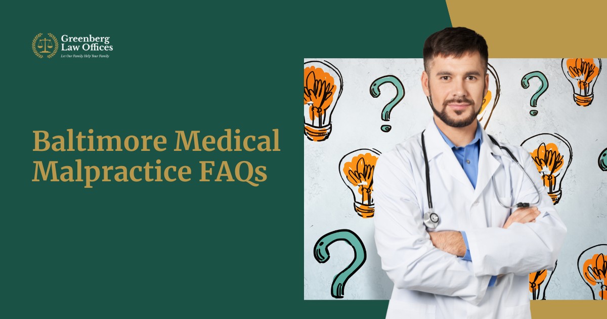 Baltimore Medical Malpractice FAQs