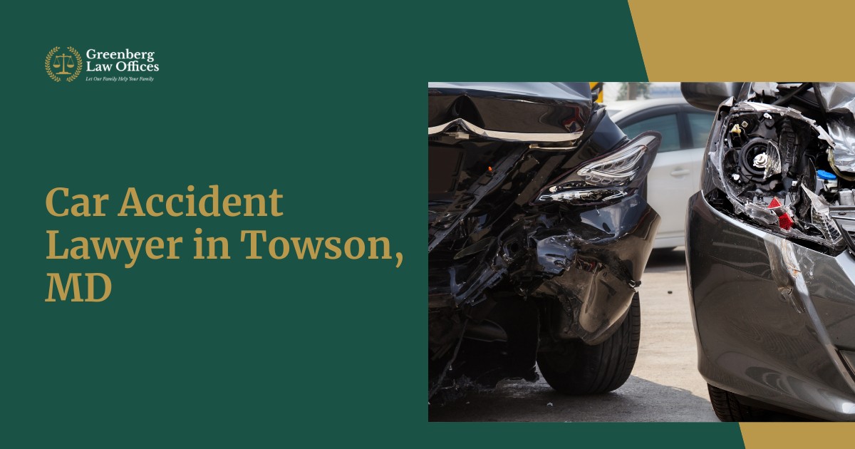 Car Accident Lawyer in Towson, MD