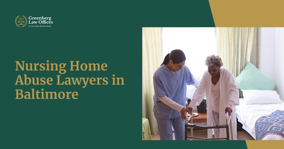 Nursing Home Abuse Lawyers in Baltimore