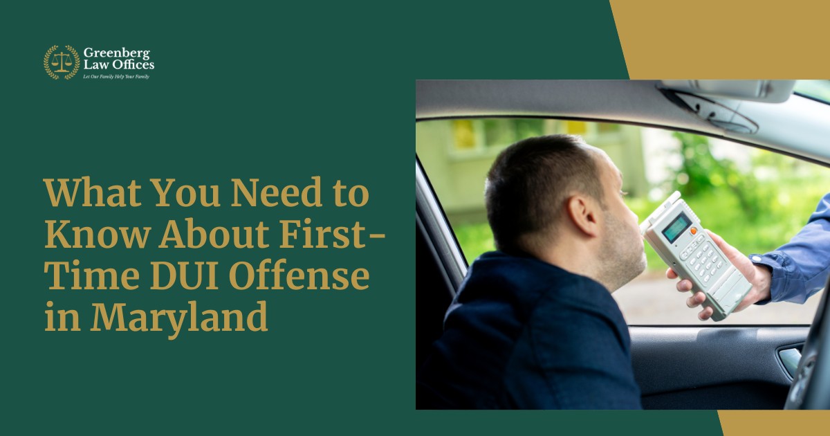 What You Need to Know About First-Time DUI Offense in Maryland