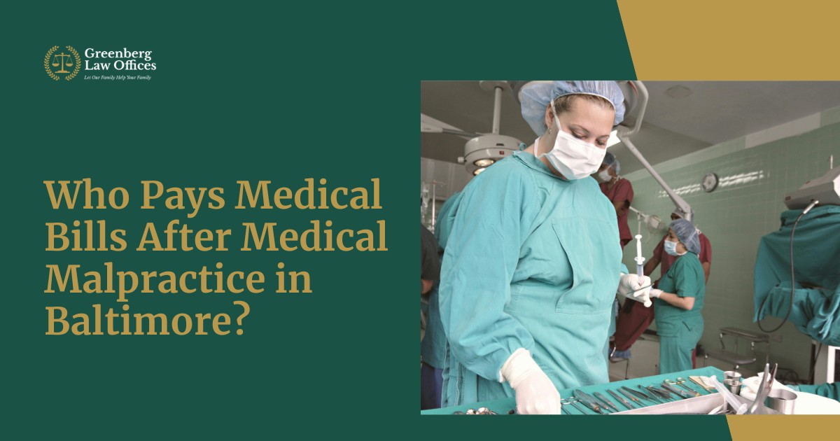 Who Pays Medical Bills After Medical Malpractice in Baltimore?