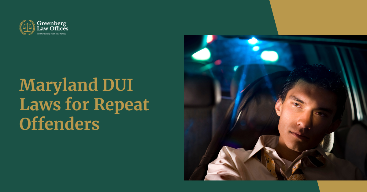 Maryland DUI Laws for Repeat Offenders