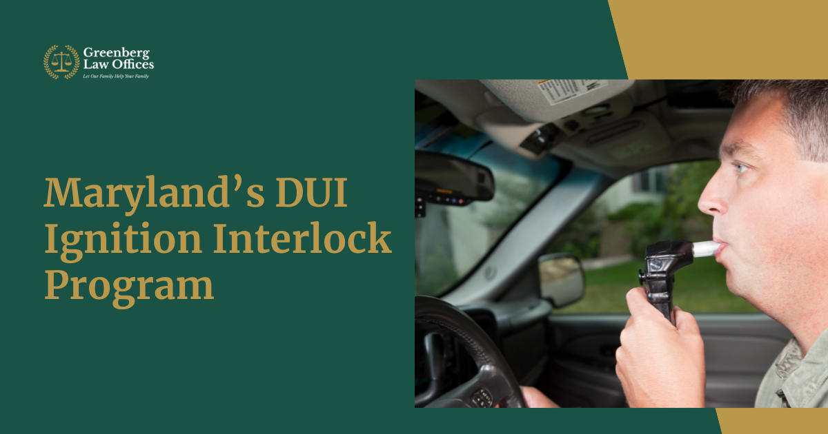 Maryland’s DUI Ignition Interlock Program